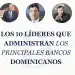 ¿QUIENES ADMINISTRAN LA BANCA DOMINICANA? - Diario Financiero RD