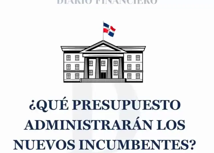 PRESUPUESTO NUEVOS INCUMBENTES - DIARIO FINANCIERO RD