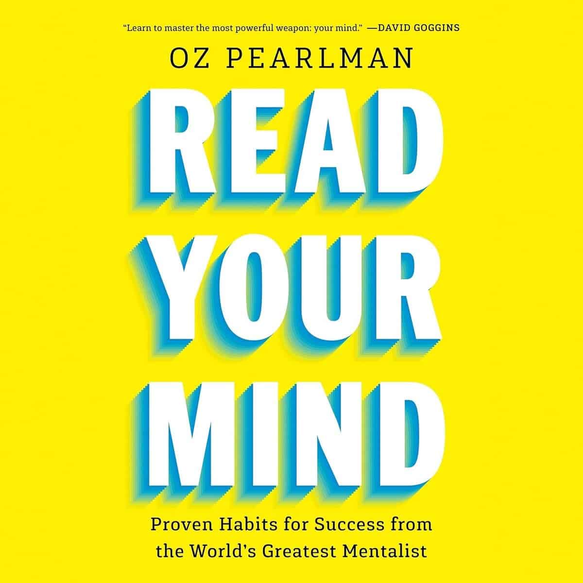 Read Your Mind: Proven Habits for Success from the World’s Greatest Mentalist – Autor: Oz Pearlman.