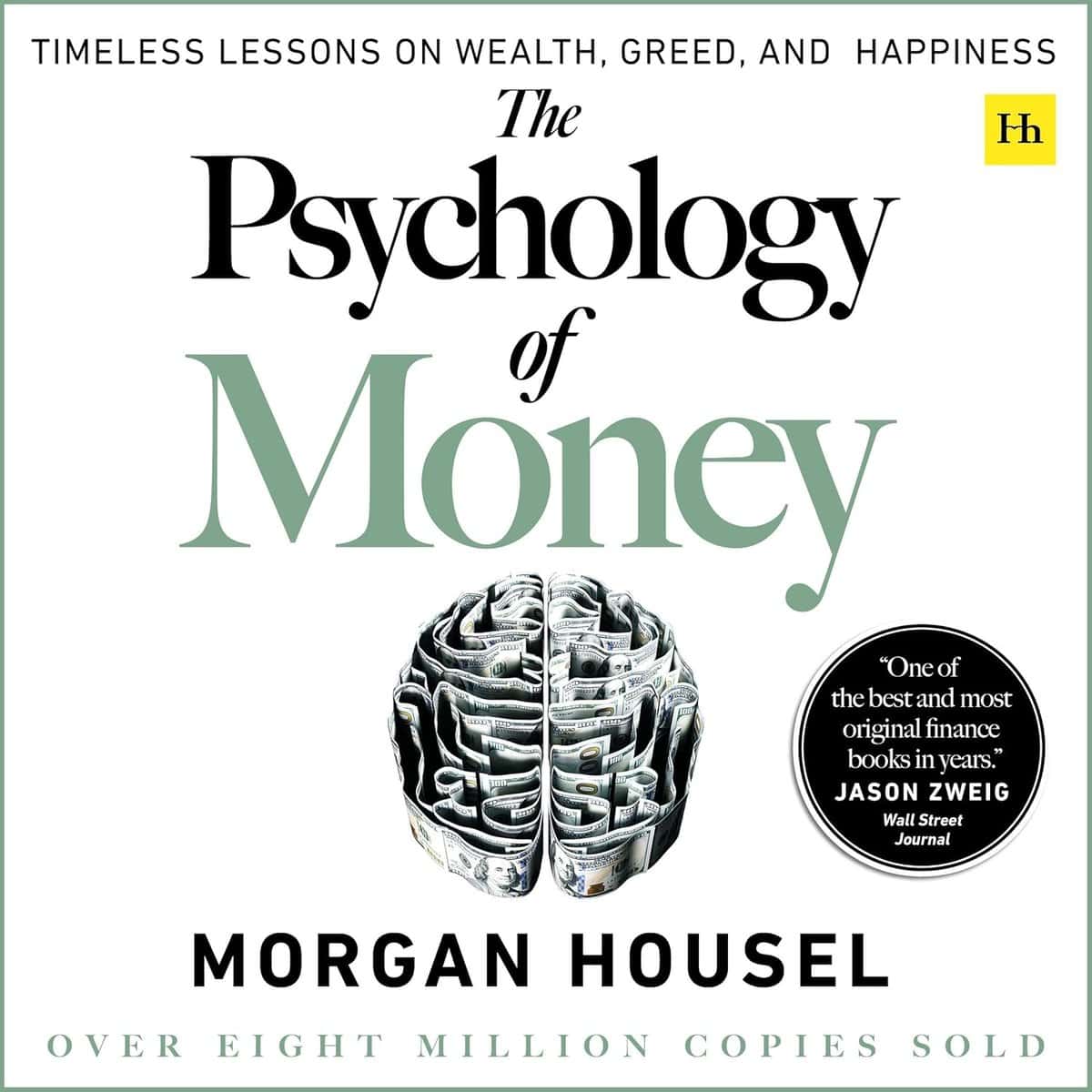 4. The Psychology of Money: Timeless Lessons on Wealth, Greed, and Happiness – Autor: Morgan Housel.